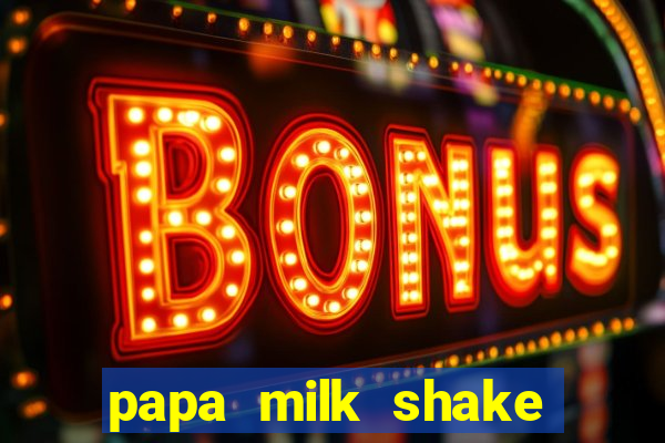 papa milk shake click jogos