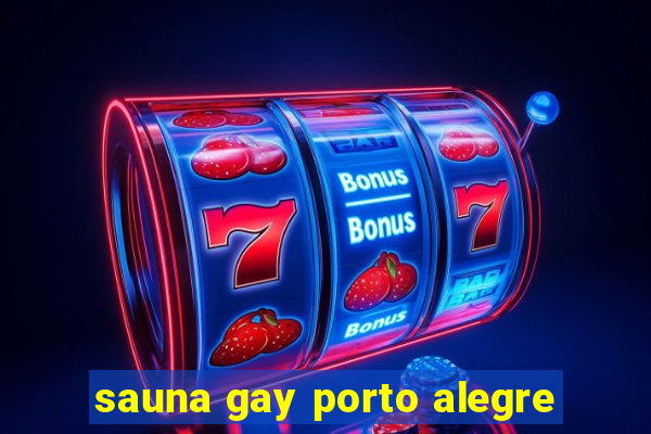 sauna gay porto alegre