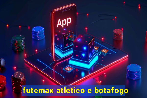 futemax atletico e botafogo