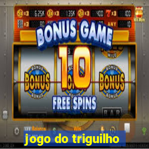 jogo do triguilho