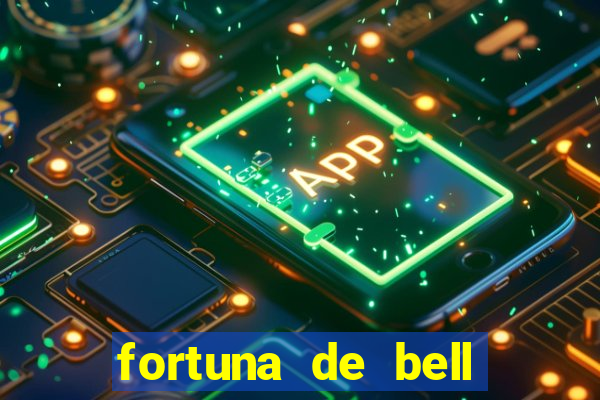 fortuna de bell marques 2024