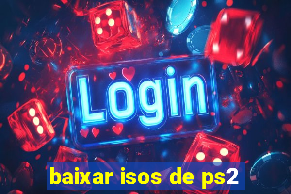 baixar isos de ps2