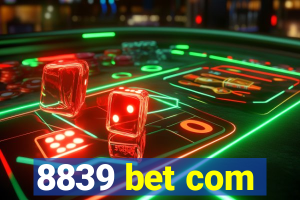 8839 bet com