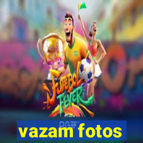 vazam fotos