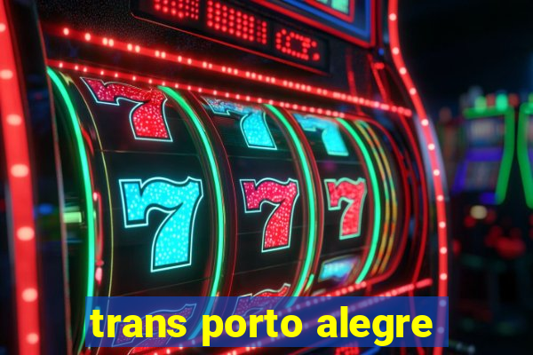 trans porto alegre