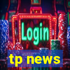 tp news