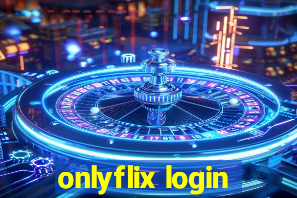 onlyflix login