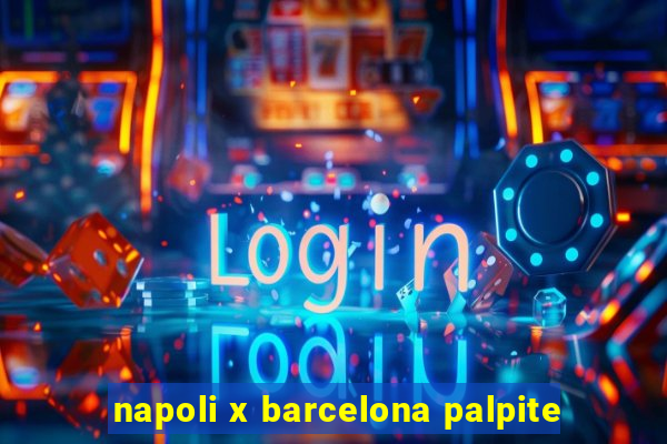 napoli x barcelona palpite