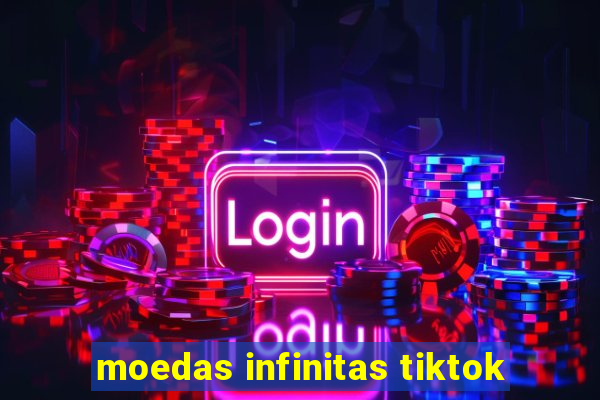 moedas infinitas tiktok