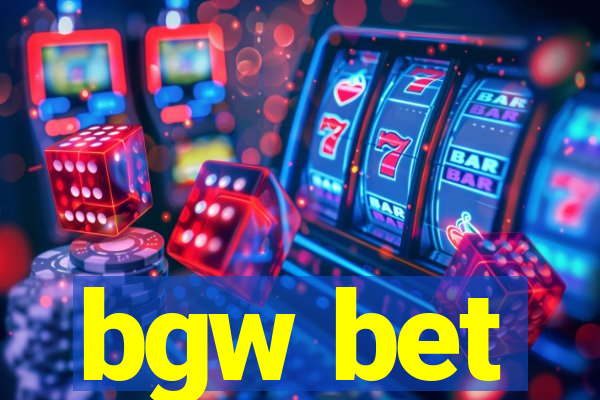 bgw bet