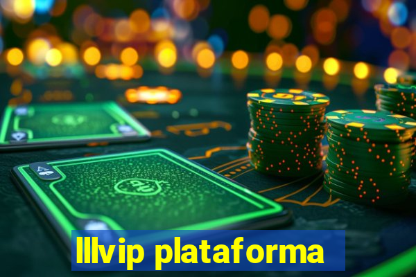 lllvip plataforma