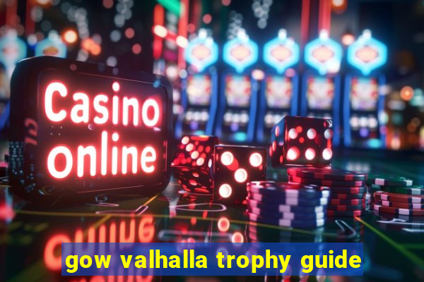 gow valhalla trophy guide