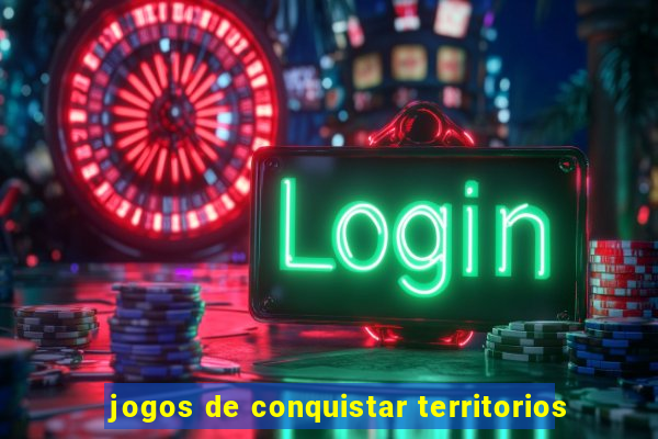 jogos de conquistar territorios