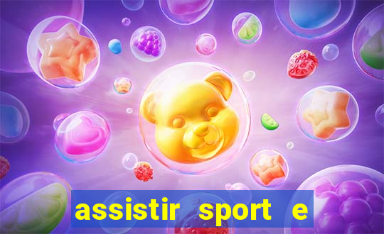 assistir sport e ponte preta