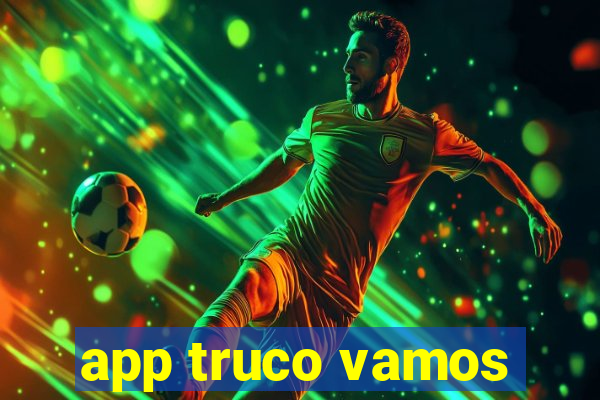 app truco vamos