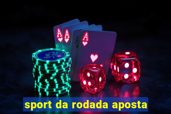 sport da rodada aposta