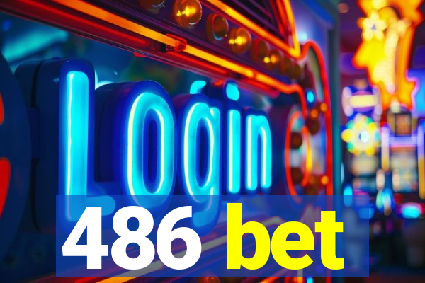 486 bet