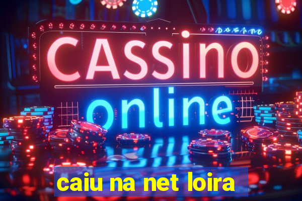 caiu na net loira