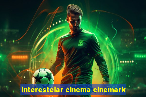 interestelar cinema cinemark