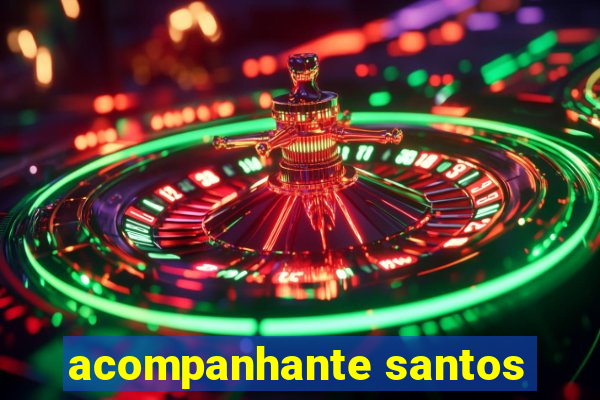 acompanhante santos