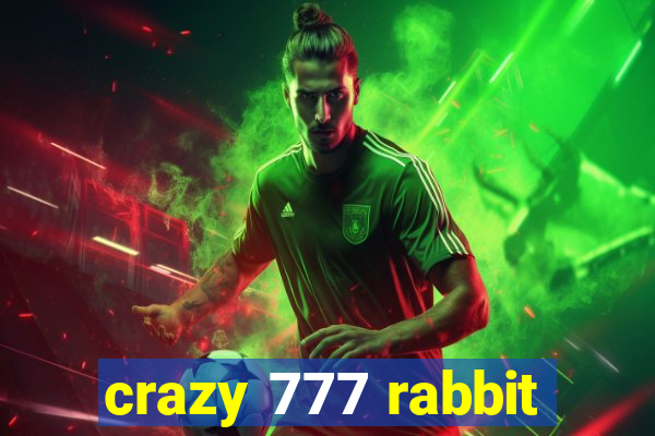 crazy 777 rabbit