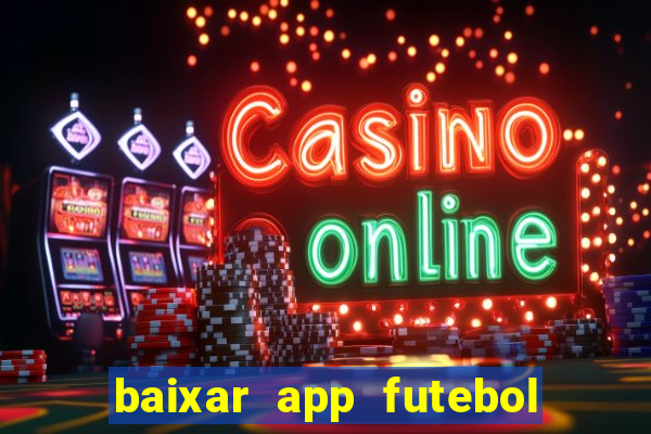 baixar app futebol da hora 3.7