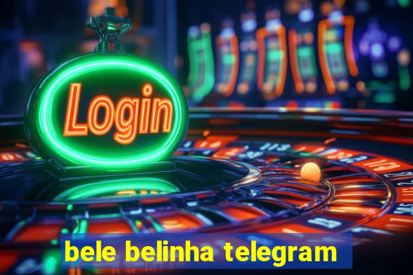 bele belinha telegram