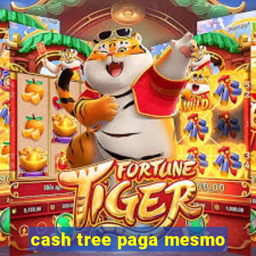 cash tree paga mesmo