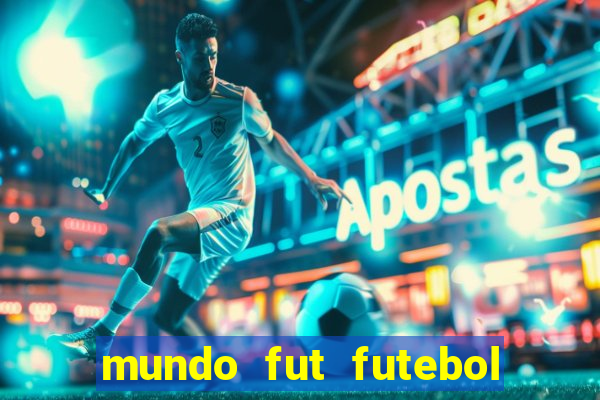 mundo fut futebol ao vivo