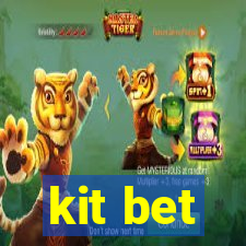 kit bet