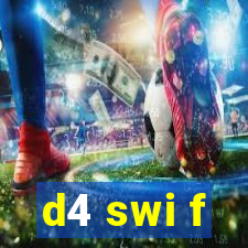 d4 swi f