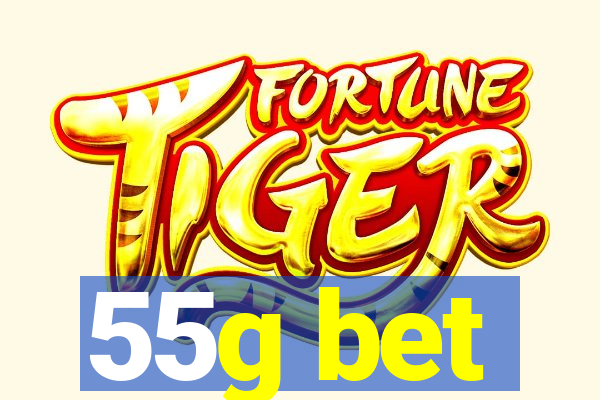 55g bet