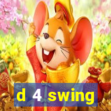 d 4 swing