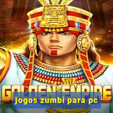 jogos zumbi para pc