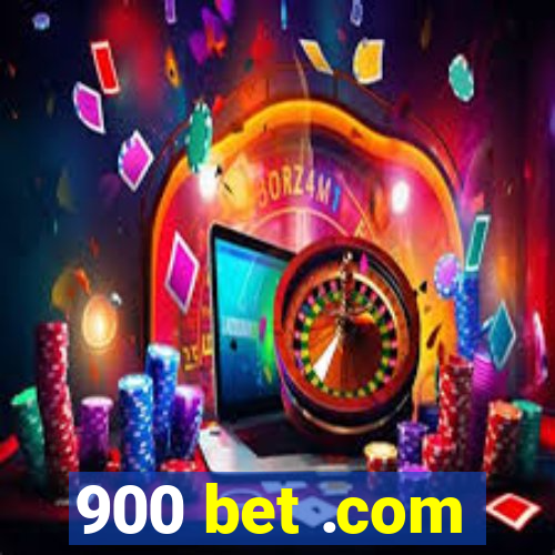 900 bet .com