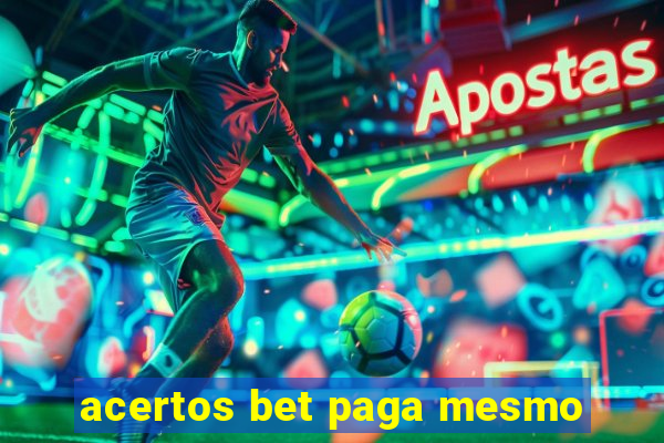 acertos bet paga mesmo