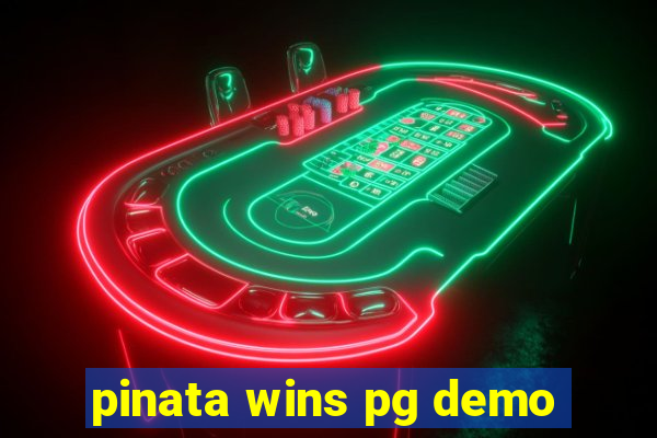 pinata wins pg demo