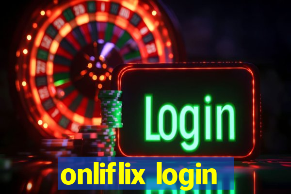 onliflix login