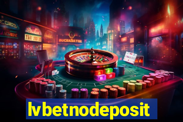 lvbetnodeposit