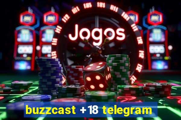 buzzcast +18 telegram