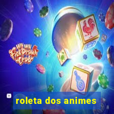 roleta dos animes