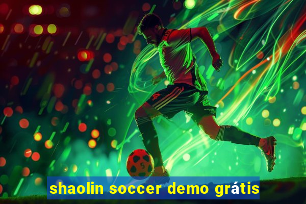 shaolin soccer demo grátis