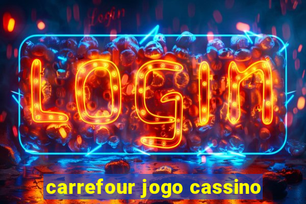 carrefour jogo cassino