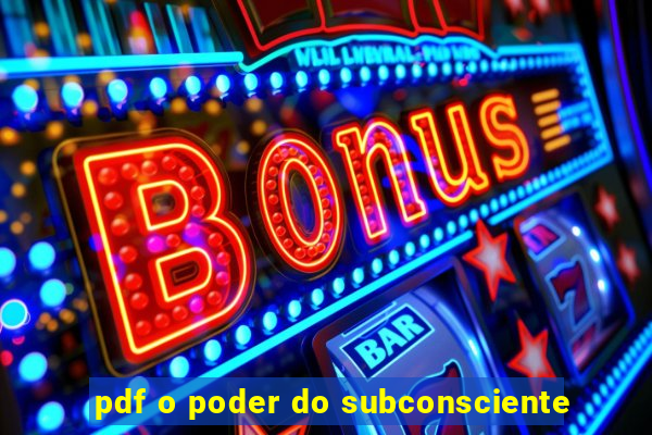 pdf o poder do subconsciente