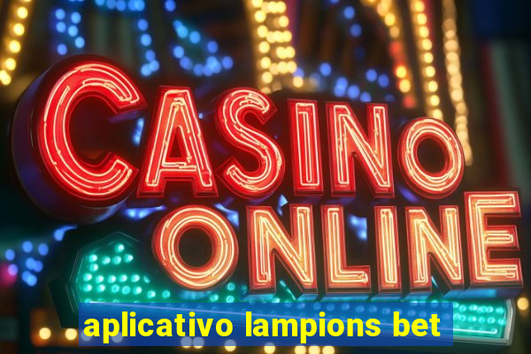 aplicativo lampions bet