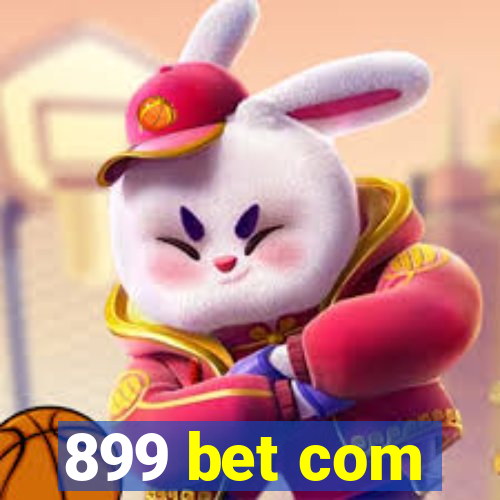 899 bet com