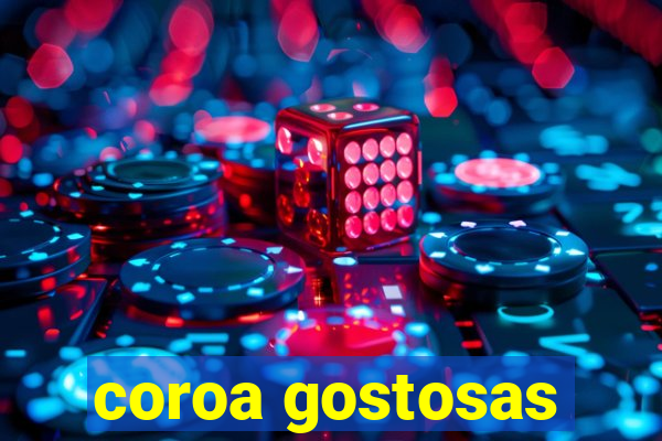 coroa gostosas