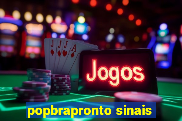 popbrapronto sinais