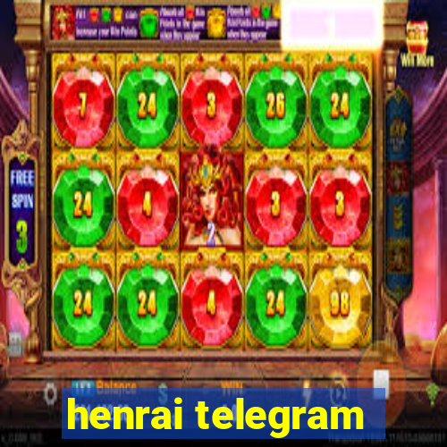 henrai telegram