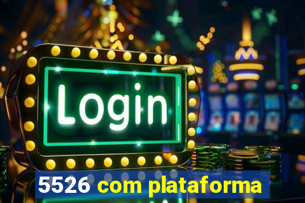 5526 com plataforma